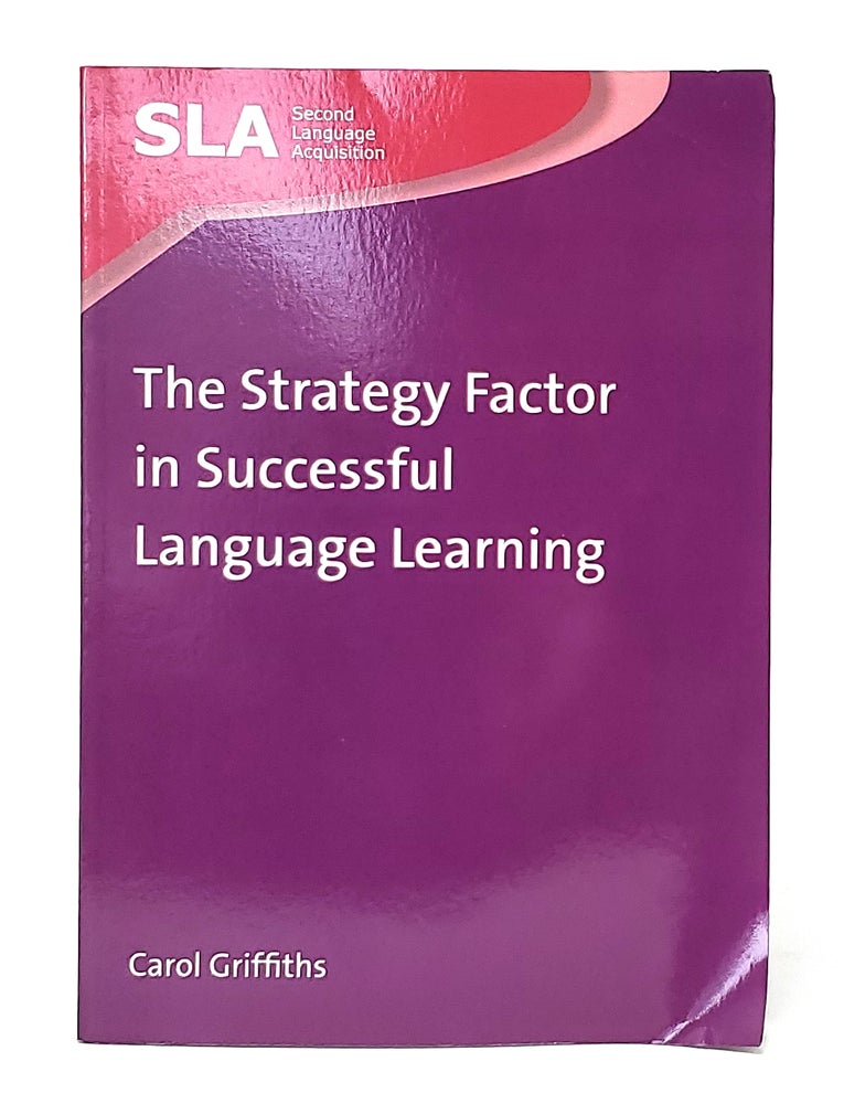 Item #11544 The Strategy Factor in Successful Language Learning. Carol Griffiths.