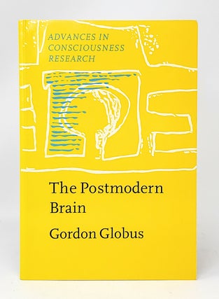 Item #11546 The Postmodern Brain. Gordon G. Globus