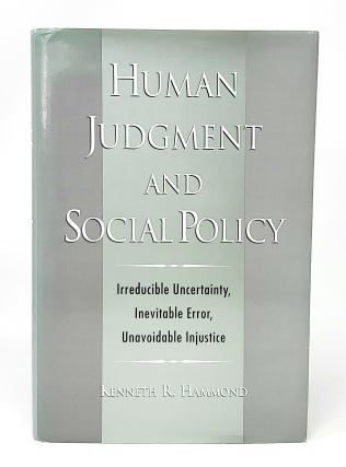 Item #11569 Human Judgement and Social Policy: Irreducible Uncertainty, Inevitable Error,...