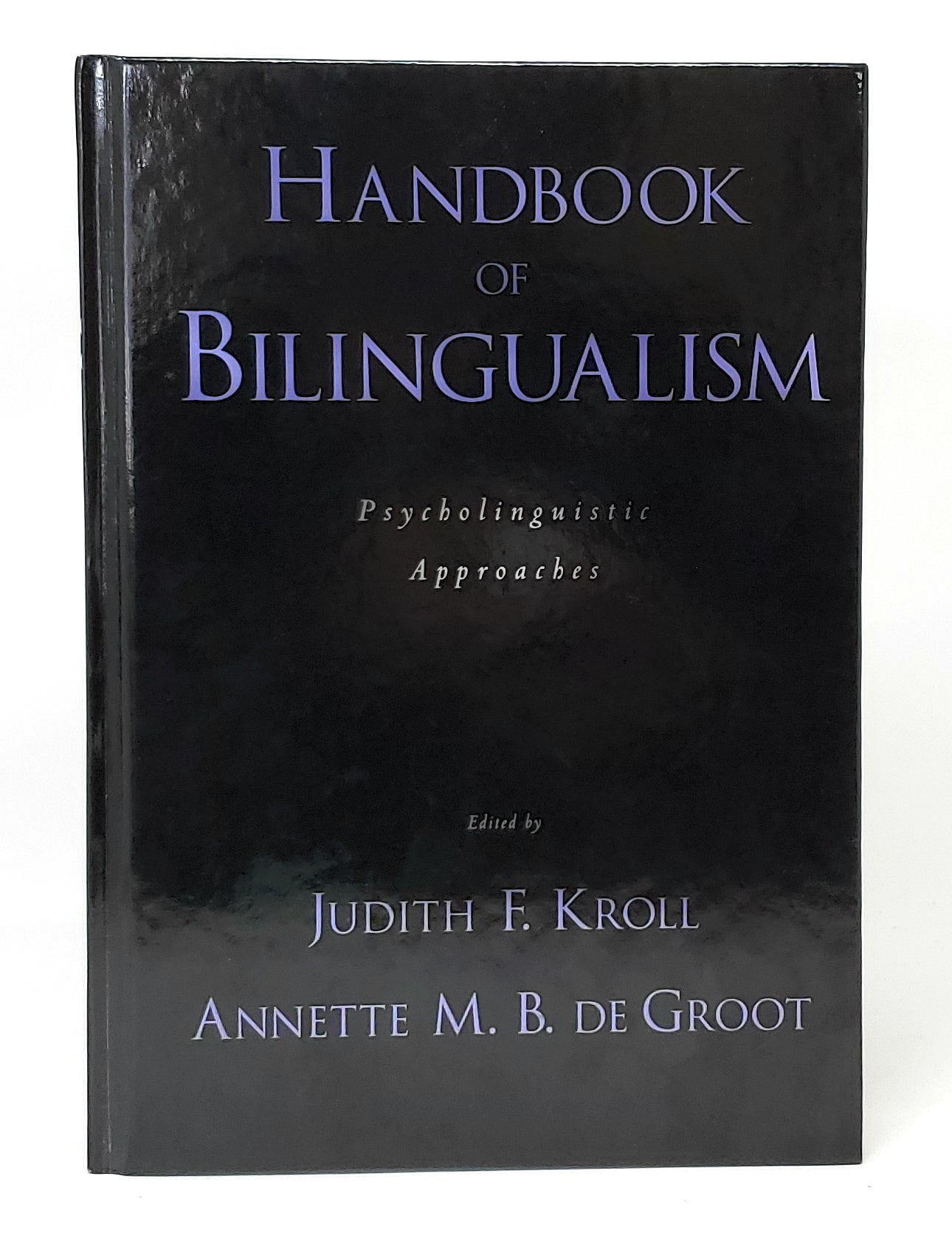 Handbook of Bilingualism: Psycholinguistic Approaches | Judith F