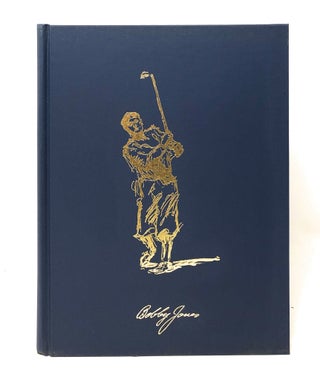 Life and Times of Bobby Jones [SIGNED ASSOCIATION COPY]