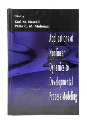 Item #11696 Applications of Nonlinear Dynamics to Developmental Process Modeling. Karl M. Newell,...