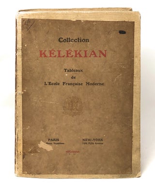 Item #11733 Collection Kelekian: Tableaux de L'Ecole Francaise Moderne [SIGNED ASSOCIATION COPY]....