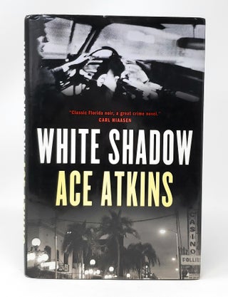 Item #11759 White Shadow SIGNED FIRST EDITION. Ace Atkins