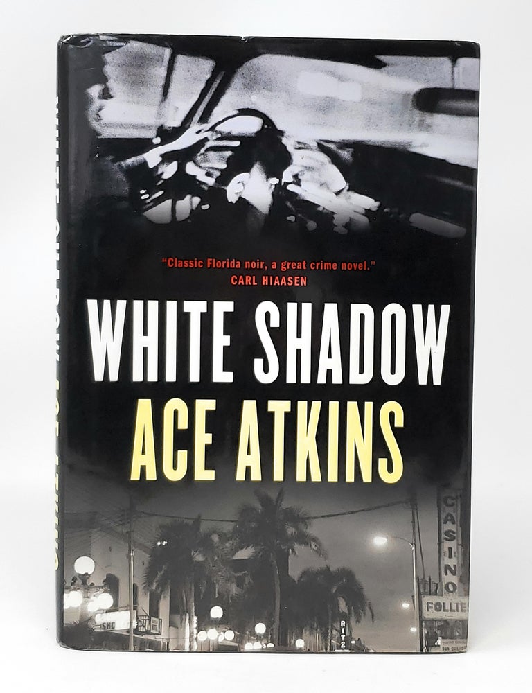 Item #11759 White Shadow SIGNED FIRST EDITION. Ace Atkins.