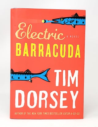 Item #11812 Electric Barracuda SIGNED FIRST EDITION. Tim Dorsey