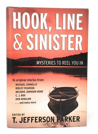 Item #11834 Hook, Line and Sinister: Mysteries to Reel You In SIGNED. T. Jefferson Parker
