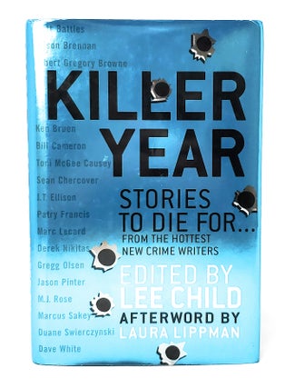 Item #11835 Killer Year: Stories to Die For...From the Hottest New Crime Writers SIGNED FIRST...