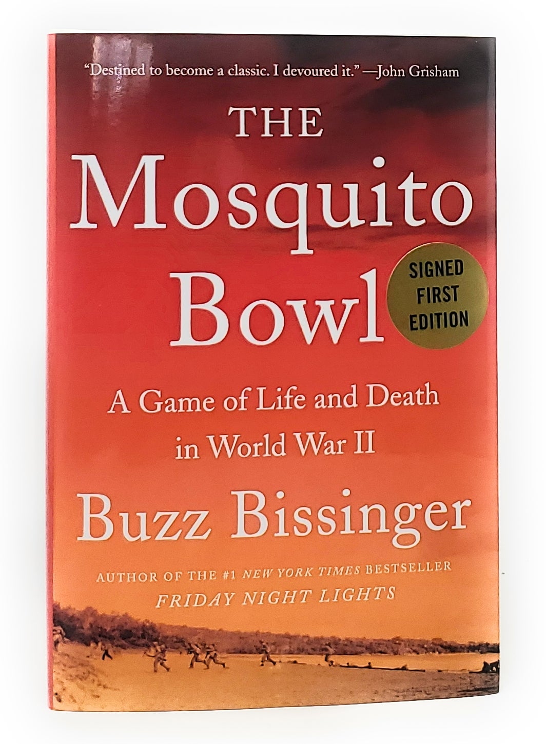 The Mosquito Bowl: A Game Of Life And Death In World War II SIGNED ...