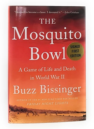 Item #11864 The Mosquito Bowl: A Game of Life and Death in World War II SIGNED FIRST EDITION....