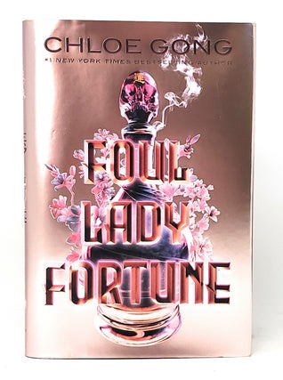 Item #11903 Foul Lady Fortune SIGNED FIRST EDITION. Chloe Gong