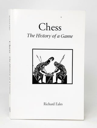 Item #11949 Chess: The History of a Game. Richard Eales