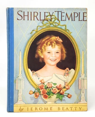 Item #11968 Shirley Temple. Jerome Beatty