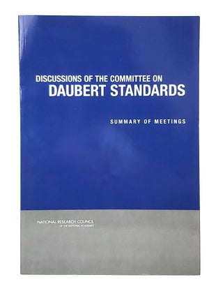 Item #11982 Discussion of the Committee on Daubert Standards: Summary of Meetings. Kathi E....