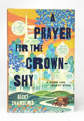 Item #11997 A Prayer for the Crown-Shy SIGNED FIRST EDITION. Becky Chambers