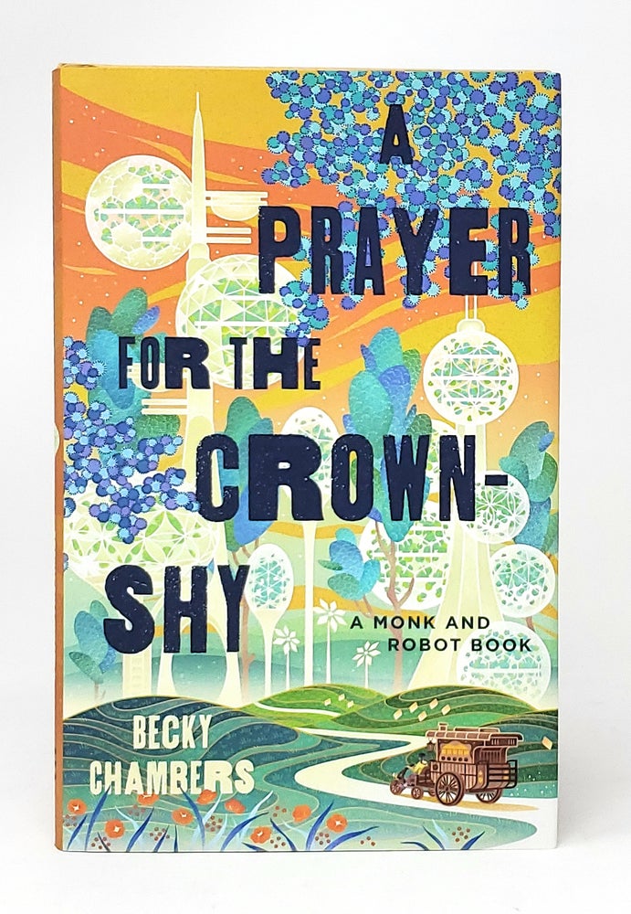 Item #11997 A Prayer for the Crown-Shy SIGNED FIRST EDITION. Becky Chambers.