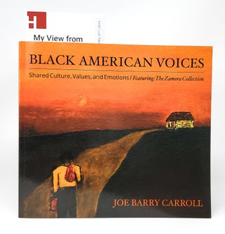 Item #12027 Black American Voices: Shared Culture, Values, and Emotions SIGNED. Joe Barry Carroll