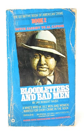 Item #12053 Bloodletters and Badmen: Book 2, Butch Cassidy to Al Capone (Abridged). Jay Robert Nash