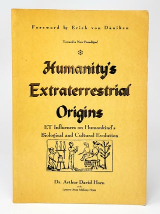 Item #12066 Humanity's Extraterrestrial Origins: ET Influences on Humankind's Biological and...