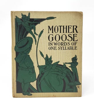 Mother Goose Rhymes: In Words of One Syllable