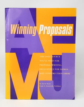 Item #12115 Winning Proposals: Powerful Techniques to Put You Out in Front. David A. Stone
