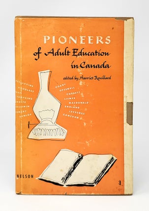 Item #12119 Pioneers in Adult Education in Canada. Harriet Rouillard