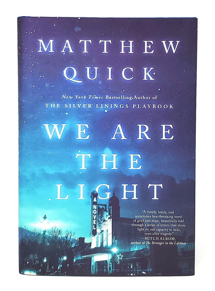 Item #12125 We Are the Light SIGNED FIRST EDITION. Matthew Quick.