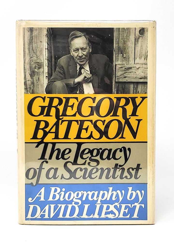 Item #12188 Gregory Bateson: The Legacy of a Scientist FIRST EDITION. David Lipser.