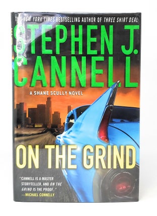 Item #12204 On the Grind SIGNED FIRST EDITION. Stephen J. Cannell