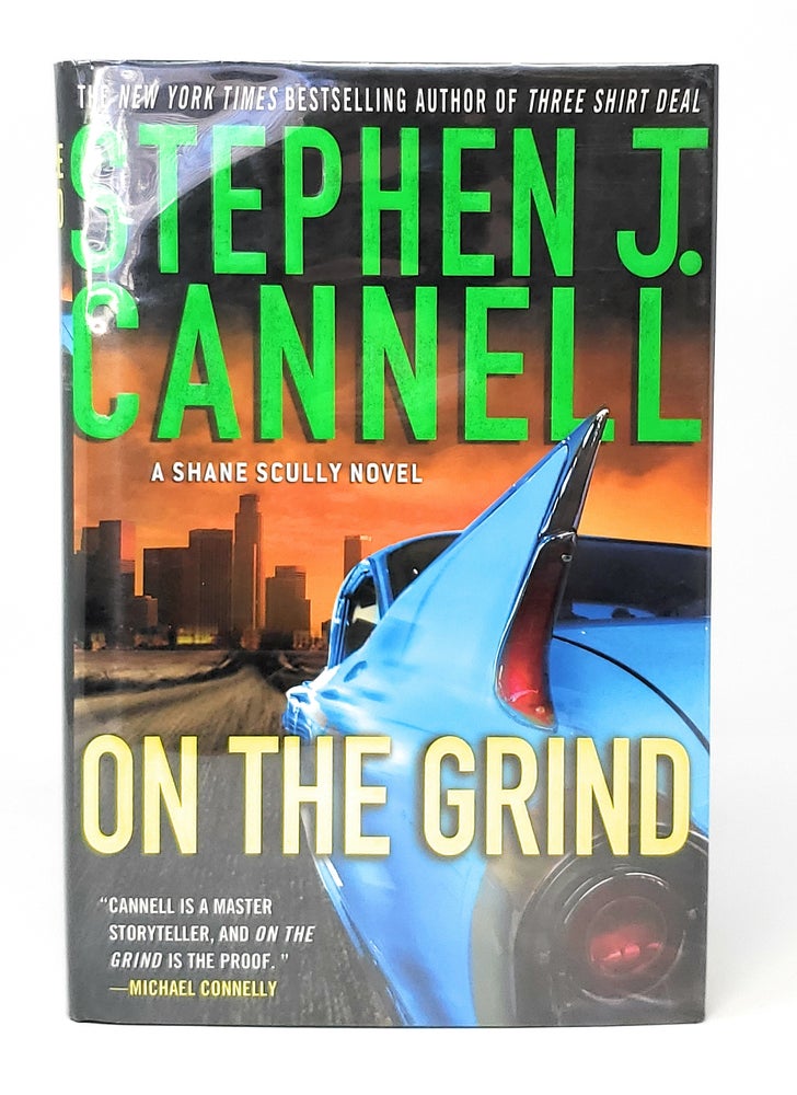 Item #12204 On the Grind SIGNED FIRST EDITION. Stephen J. Cannell.