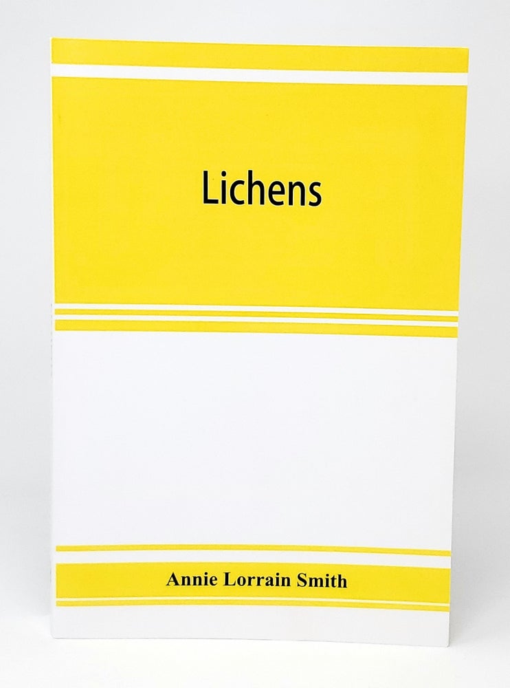 Item #12219 Lichens. Annie Lorrain Smith.