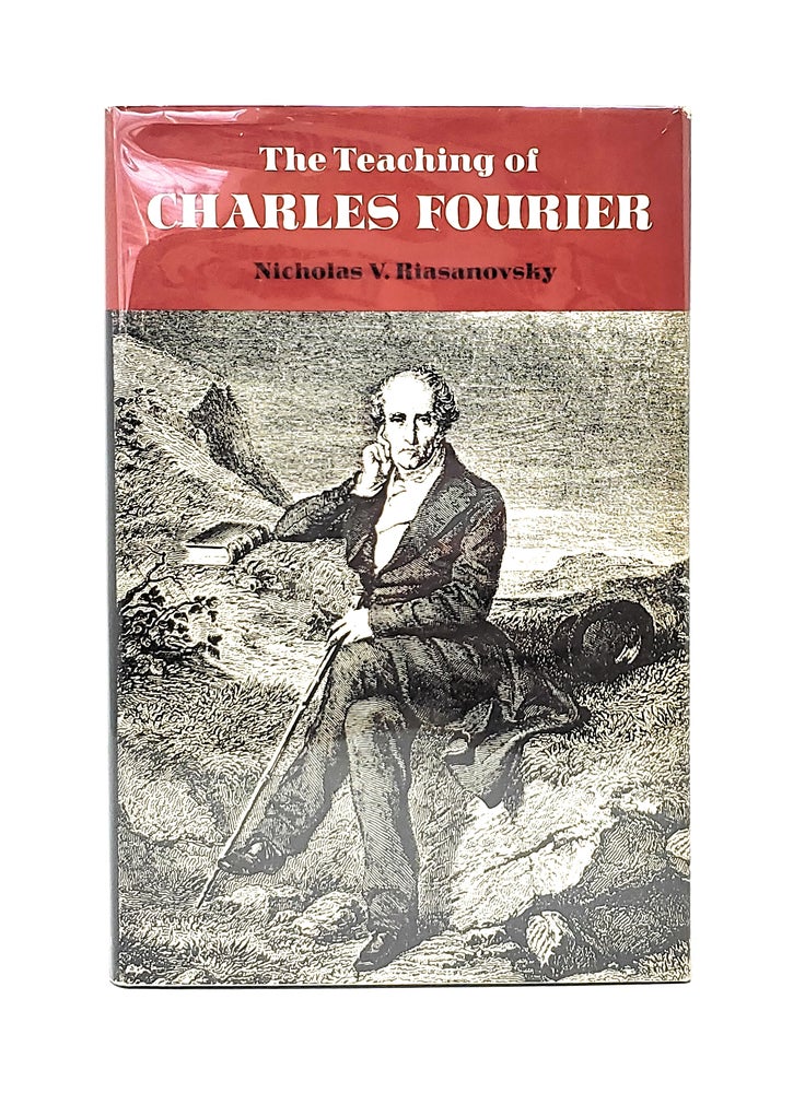 Item #12241 The Teaching of Charles Fourier. Nicholas V. Riasanovsky.