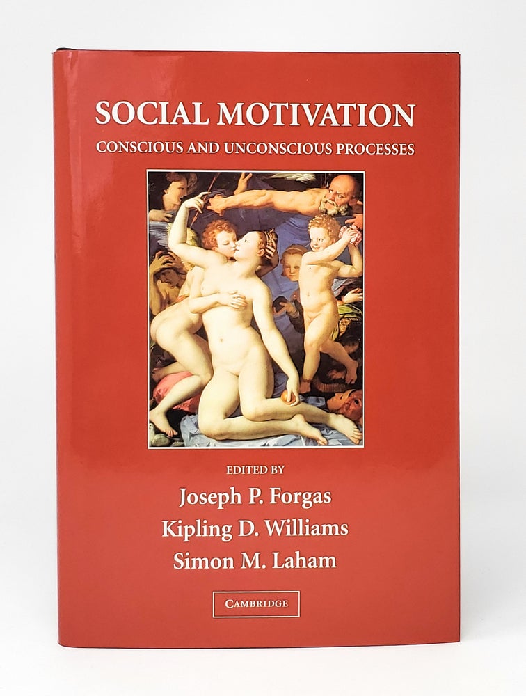 Item #12242 Social Motivation: Conscious and Unconscious Processes. Joseph P. Forgas, Kipling D. Williams, Simon M. Laham.