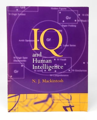 Item #12252 IQ and Human Intelligence. N. J. Mackintosh