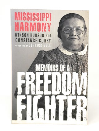 Item #12318 Mississippi Harmony: Memoirs of a Freedom Fighter. Winson Hudson, Constance Curry,...