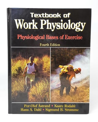 Item #12333 Textbook of Work Physiology: Physiological Bases of Exercise (Fourth Edition)....