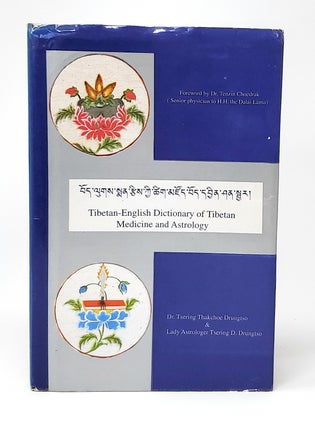 Item #12337 Tibetan-English Dictionary of Tibetan Medicine and Astrology SIGNED. Tsering...