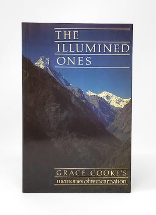 Item #12342 The Illumined Ones: Grace Cooke's Memories of Reincarnation. Grace Cooke