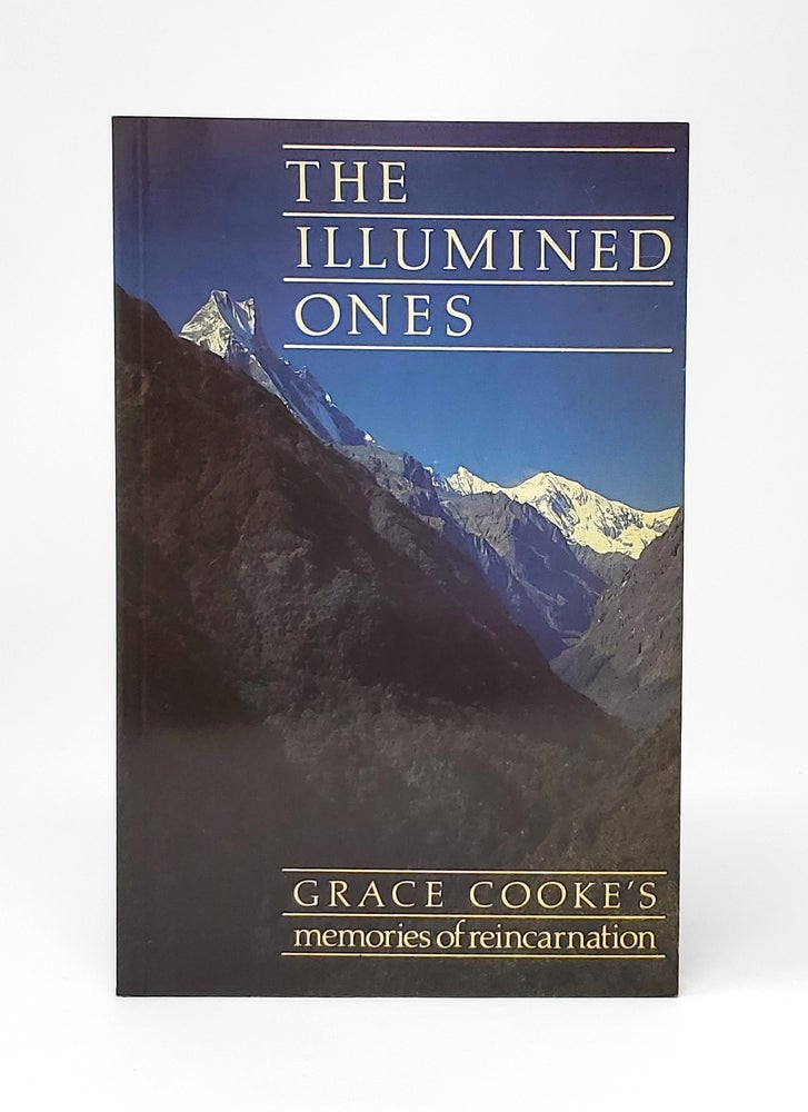 Item #12342 The Illumined Ones: Grace Cooke's Memories of Reincarnation. Grace Cooke.