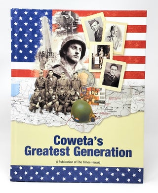 Item #12359 Coweta's Greatest Generation. Alex McRae, Megan Almon, Jeff Bishop, Ellen Corker