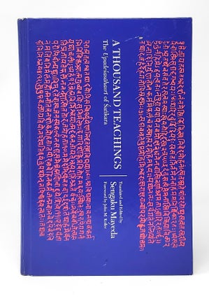 Item #12371 A Thousand Teachings: The Upadesasahasri of Sankara. Sengaku Mayeda, John M. Koller,...