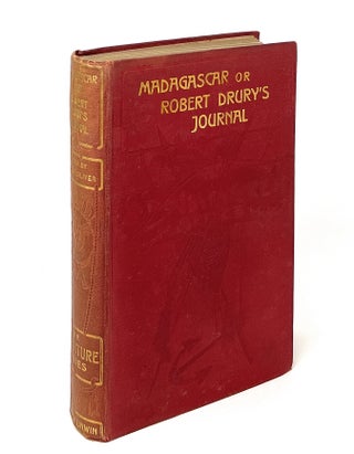 Item #12389 Madagascar; Or, Robert Drury's Journal, During Fifteen Years' Captivity on That...