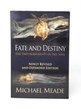 Item #12504 Fate and Destiny: The Two Agreements of the Soul (Revised and Expanded Edition)....