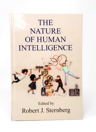 Item #12521 The Nature of Human Intelligence. Robert J. Sternberg