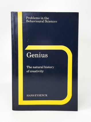 Item #12537 Genius: The Natural History of Creativity. H. J. Eysenck