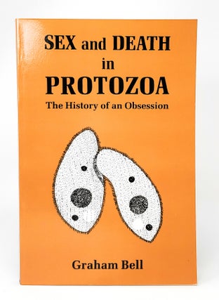 Item #12565 Sex and Death in Protozoa: The History of an Obsession. Graham Bell