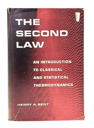 Item #12586 The Second Law: An Introduction to Classical and Statistical Thermodynamics. Henry A....