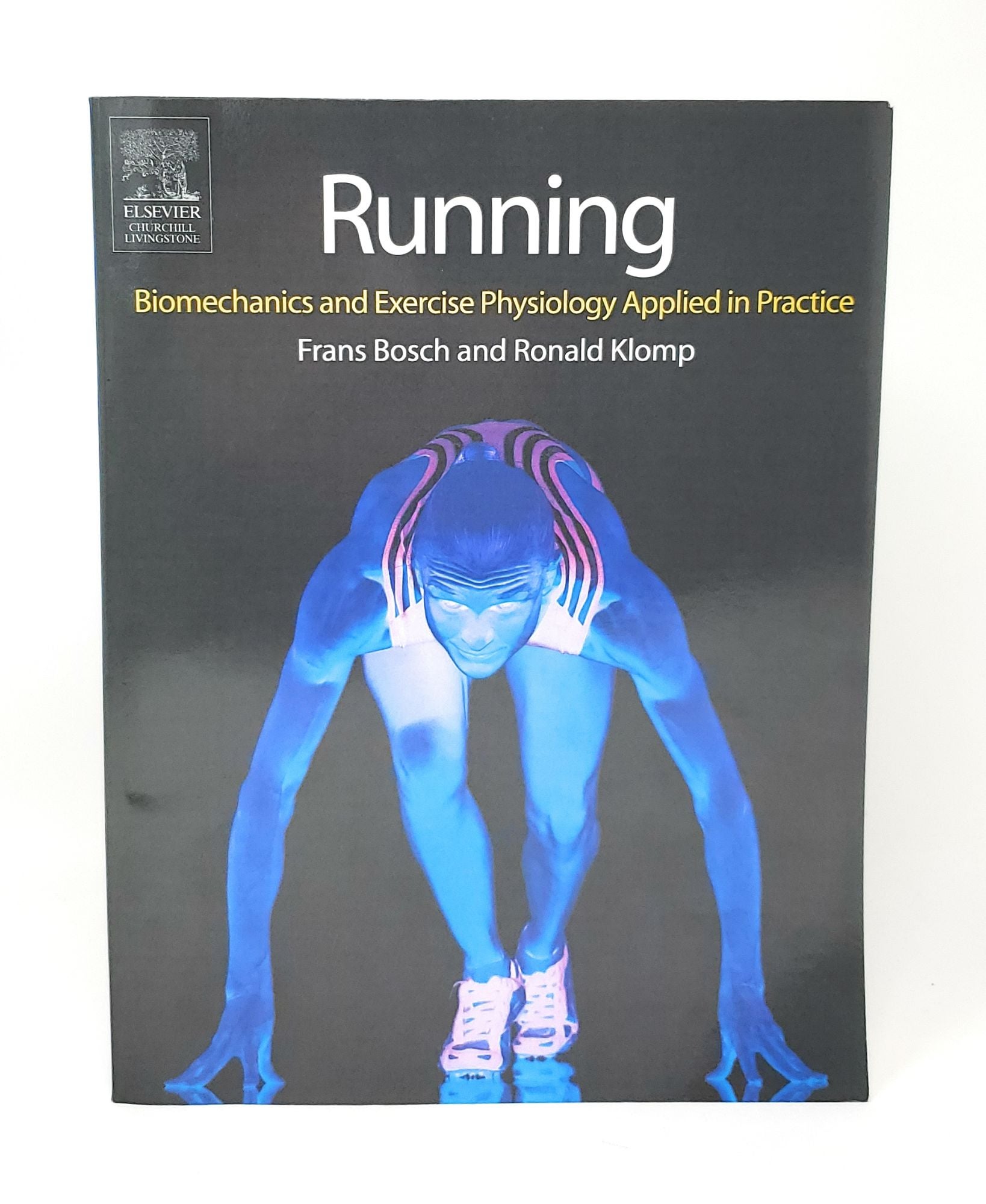 Running: Biomechanics and Exercise Physiology in Practice by Frans Bosch,  Ronald Klomp on Underground Books