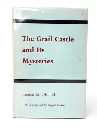 Item #12694 The Grail Castle and Its Mysteries. Leonardo Olschki