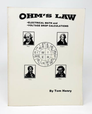 Item #12705 Ohm's Law, Electrical Math and Voltage Drop Calculations. Tom Henry